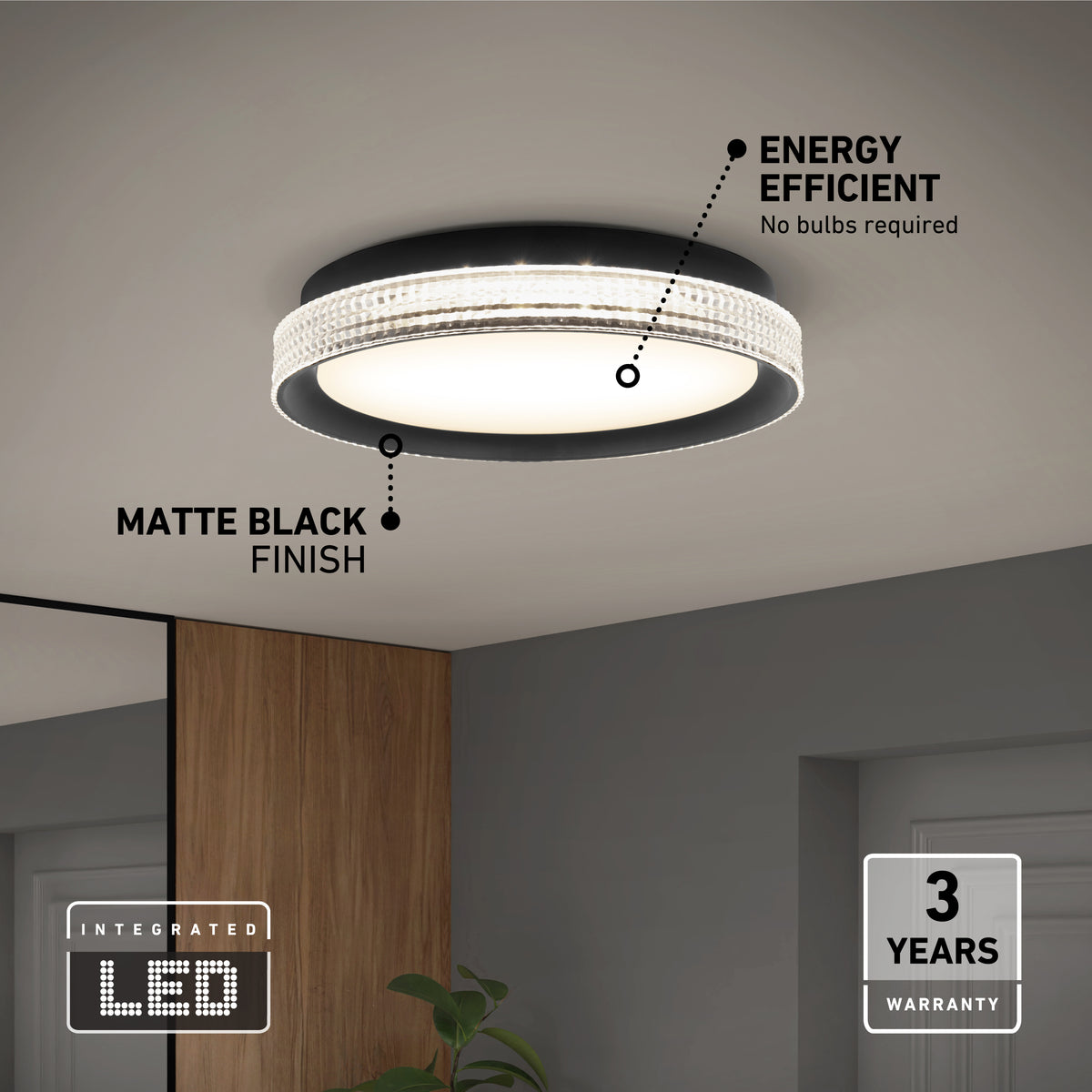 A round LED ceiling light with a matte black finish is mounted on a white ceiling. Text highlights its energy efficiency, matte black finish, integrated LED, and 3-year warranty. Part of a modern interior.