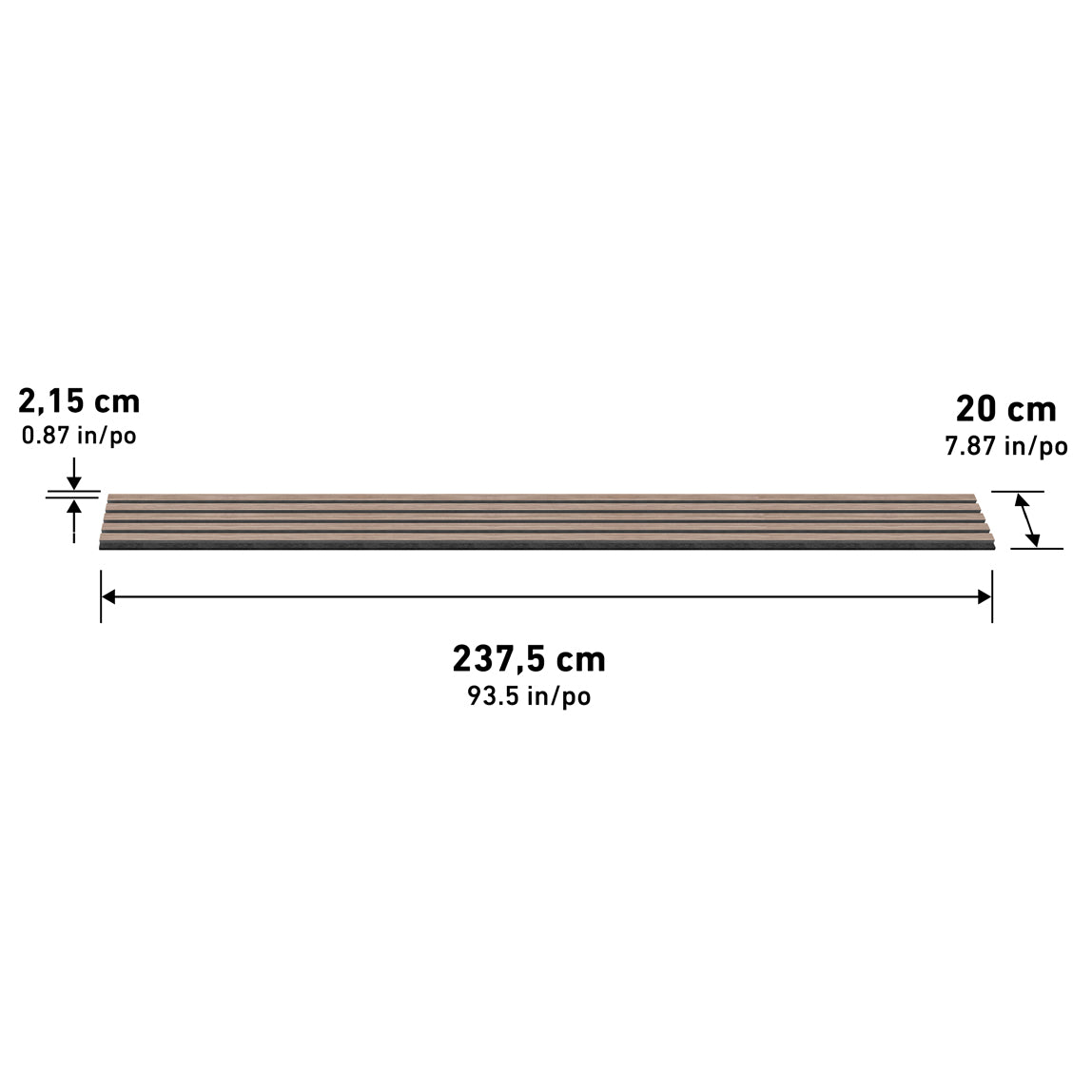 A rectangular wooden plank with measurements: 2.15 cm thick, 20 cm wide, and 237.5 cm long. The lengths are also shown in inches: 0.87 in, 7.87 in, and 93.5 in.