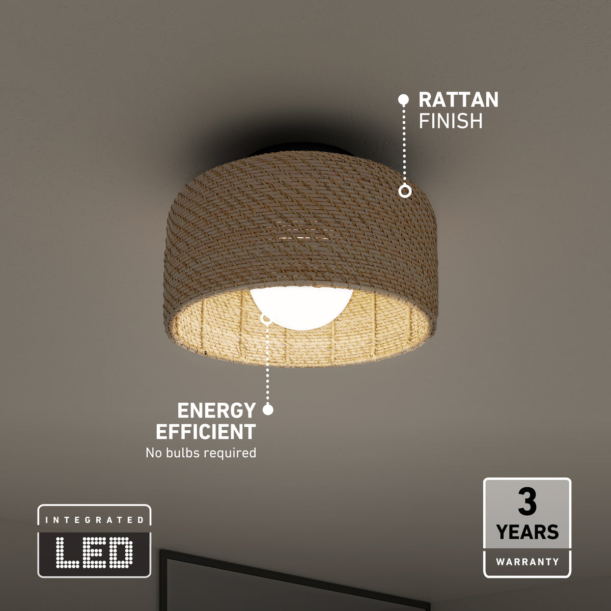 A ceiling light fixture with a rattan finish glows warmly. Labels highlight its integrated LED, energy efficiency (no bulbs required), and a 3-year warranty. The light is mounted on a white ceiling.